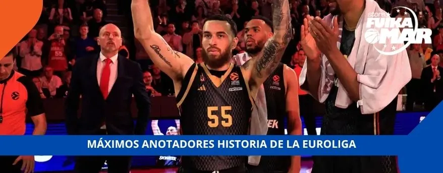 MÁXIMOS ANOTADORES HISTORIA DE LA EUROLIGA