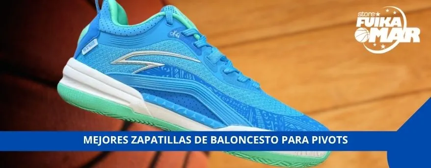 MEJORES ZAPATILLAS DE BALONCESTO PARA PIVOTS