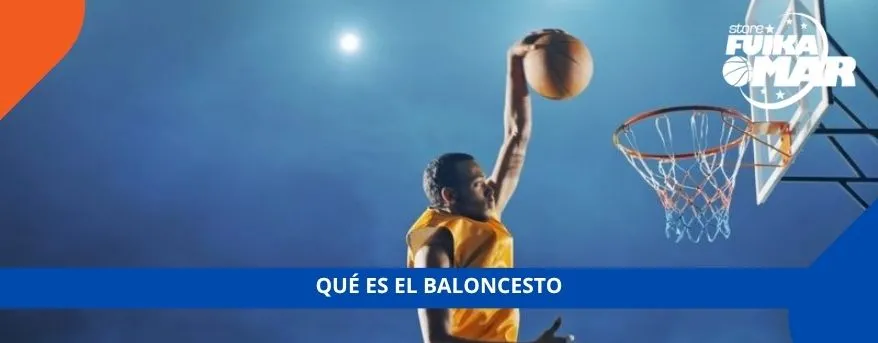 QUÉ ES EL BALONCESTO
